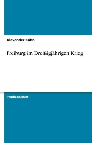 Freiburg im Dreißigjährigen Krieg