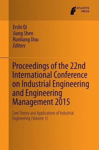 Proceedings of the 22nd International Conference on Industrial Engineering and Engineering Management 2015