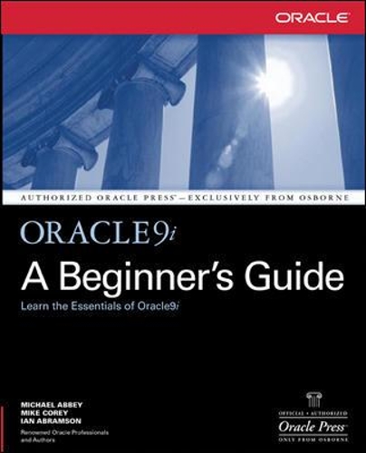 Oracle9i: A Beginner's Guide: (Oracle Press)