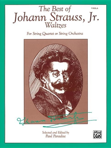 The Best of Johann Strauss, Jr. Waltzes (for String Quartet or String Orchestra)
