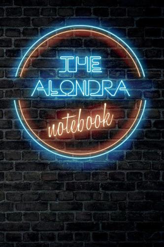 The ALONDRA Notebook: Vintage Blank Ruled Personalized & Custom Neon Sign Name Dotted Notebook Journal for Girls & Women. Wall Background. Funny Desk Accessories. Retro B