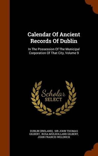 Calendar Of Ancient Records Of Dublin