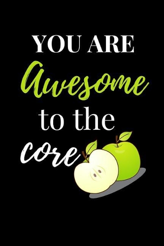 You Are Awesome to the Core