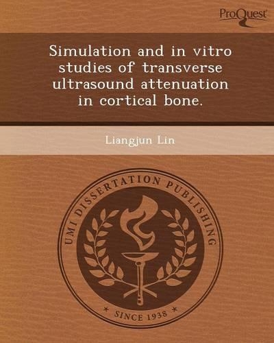 Simulation and in Vitro Studies of Transverse Ultrasound Attenuation in Cortical Bone