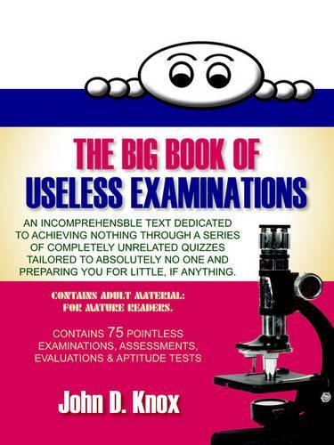 The Big Book of Useless Examinations