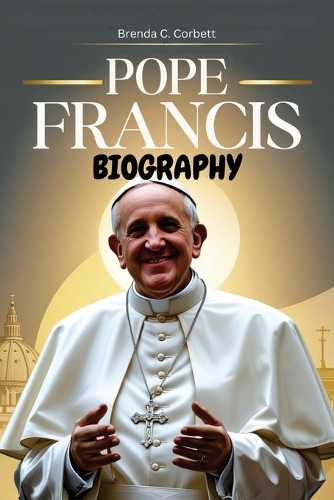 Pope Francis Biography