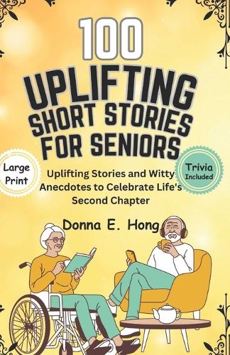 100 Uplifting Short Stories for Seniors