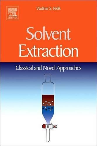 Solvent Extraction: Classical and Novel Approaches