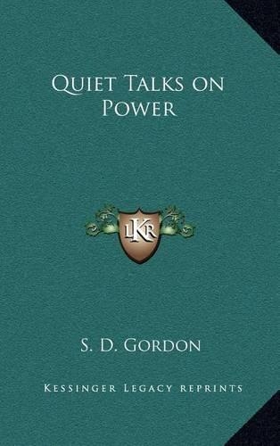 Quiet Talks on Power