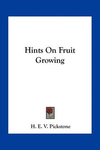 Hints On Fruit Growing