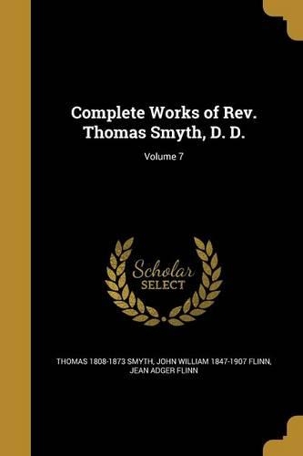 Complete Works of Rev. Thomas Smyth, D. D.; Volume 7