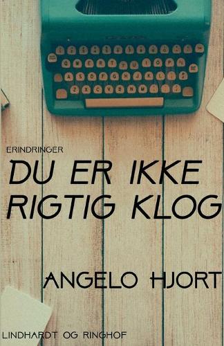 Du er ikke rigtig klog