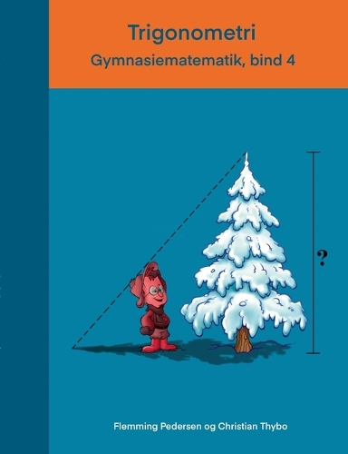 Trigonometri: Gymnasiematematik, bind 4