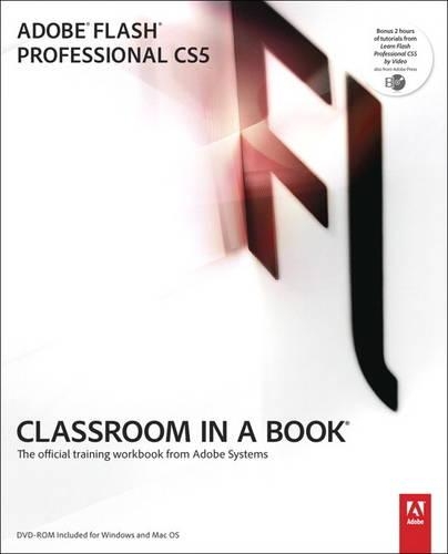 Adobe Flash Professional CS5 Classroom in a Book