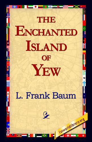 The Enchanted Island of Yew