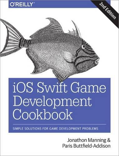 iOS Swift Game Development Cookbook, 2e
