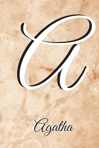 Agatha: Notebook Litter A Personalised Marble Initial with Name Journal Diary Lined for Women or Girls. Best practical a gift.