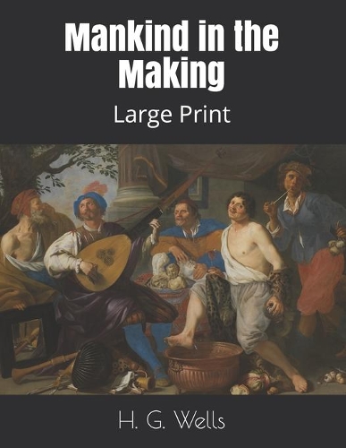 Mankind in the Making: Large Print