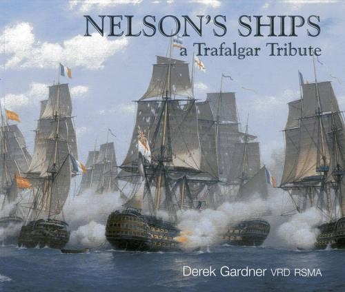 Nelson's Ships: a Trafalgar Tribute
