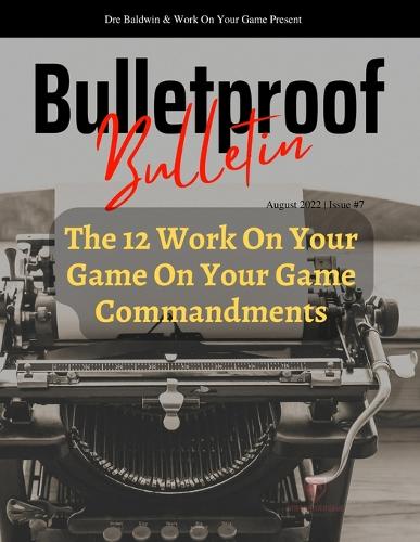 Bulletproof Bulletin: August 2022(Bulletproof Bulletin)