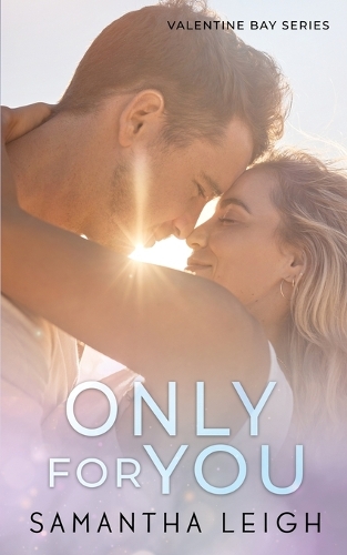 Only For You: (4 Valentine Bay)