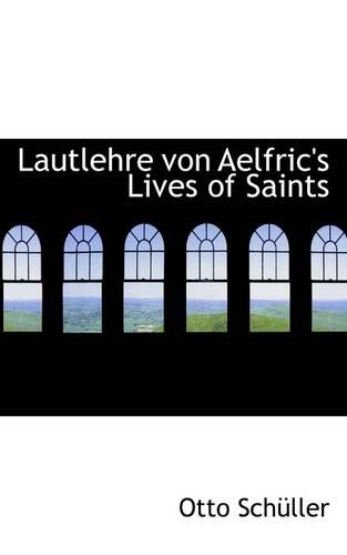Lautlehre Von Aelfric's Lives of Saints