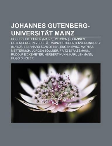 Johannes Gutenberg-Universitat Mainz: Hochschullehrer (Mainz), Person (Johannes Gutenberg-Universitat Mainz), Studentenverbindung (Mainz)