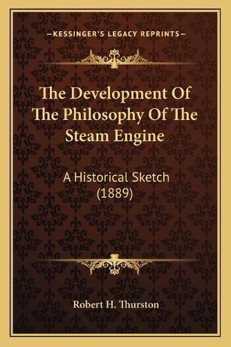 The Development Of The Philosophy Of The Steam Engine