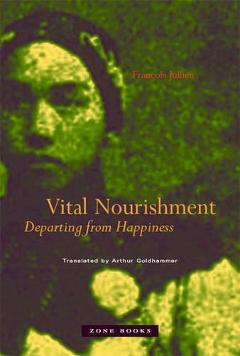 Vital Nourishment: Departing from Happiness(Vital Nourishment)