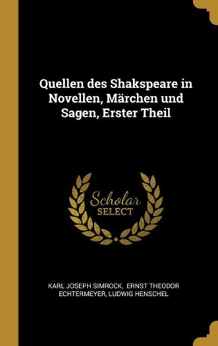 Quellen des Shakspeare in Novellen, Märchen und Sagen, Erster Theil