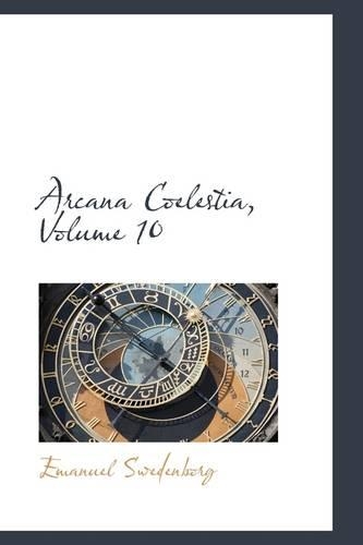 Arcana Coelestia, Volume 10