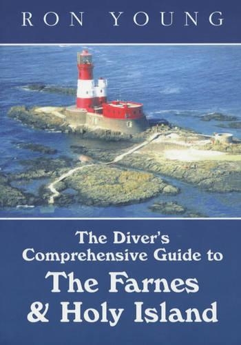 The Diver's Comprehensive Guide to The Farnes and Holy Island