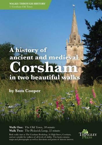 A History of Ancient and Medieval Corsham in Two Beautiful Walks