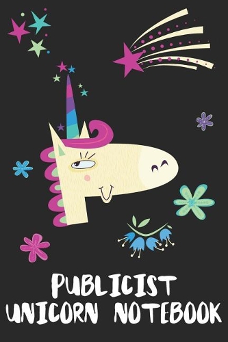 Publicist Unicorn Notebook: Blank Lined Journal Gift Idea