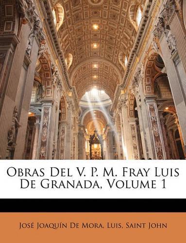 Obras del V. P. M. Fray Luis de Granada, Volume 1