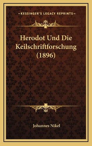 Herodot Und Die Keilschriftforschung (1896)
