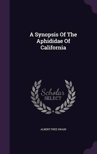 A Synopsis Of The Aphididae Of California