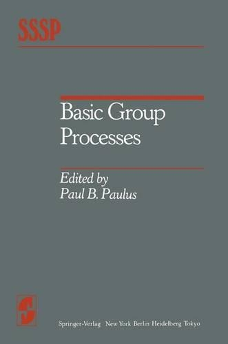 Basic Group Processes: (Springer Series in Social Psychology)