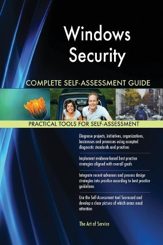 Windows Security Complete Self-Assessment Guide