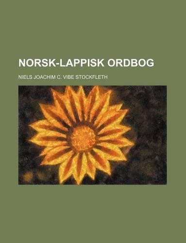 Norsk-Lappisk Ordbog