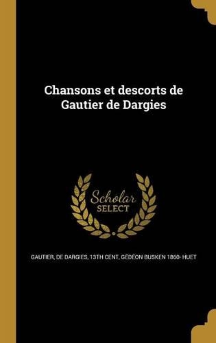 Chansons et descorts de Gautier de Dargies