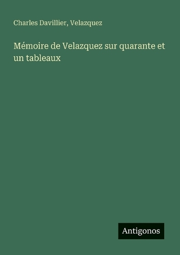 Mémoire de Velazquez sur quarante et un tableaux
