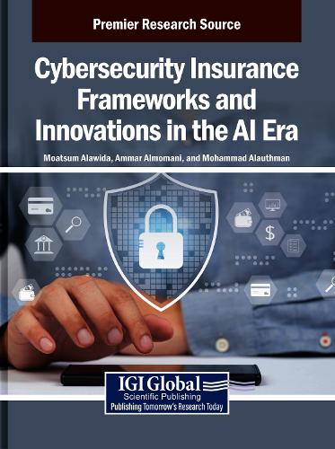 Cybersecurity Insurance Frameworks and Innovations in the AI Era