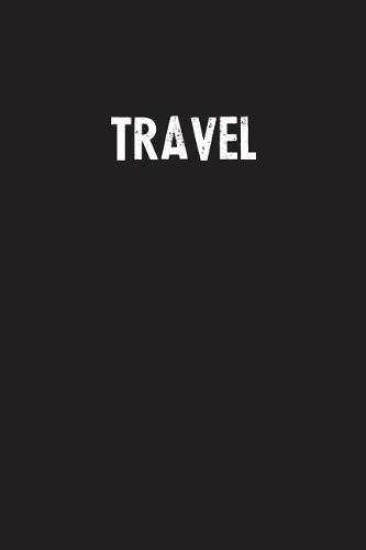 Travel: Simple Blank Lined Notebook Journal
