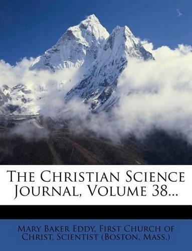 The Christian Science Journal, Volume 38...