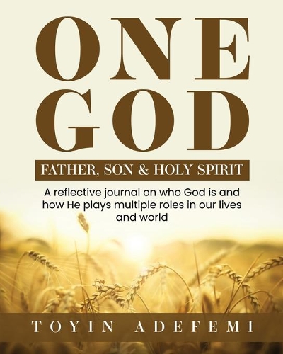3 in 1: A Journal on Understanding the Trinity - Father, Son, Holy Spirit