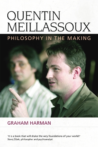 Quentin Meillassoux: Philosophy in the Making(Speculative Realism)