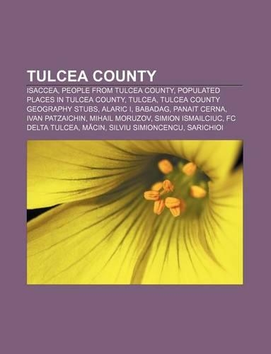 Tulcea County: Isaccea, People from Tulcea County, Populated Places in Tulcea County, Tulcea, Tulcea County Geography Stubs, Alaric I, Babadag