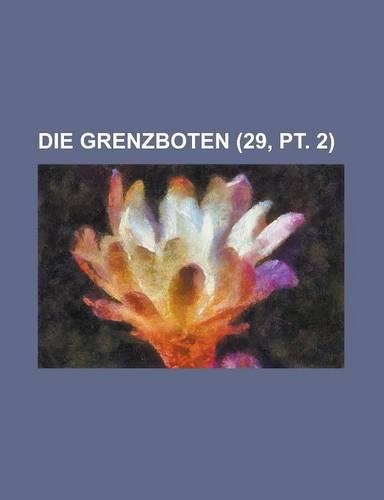Die Grenzboten (29, PT. 2)
