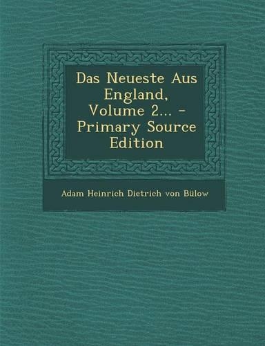 Das Neueste Aus England, Volume 2...